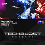 cover: Nick Slater - Machine/Addicted To Acid