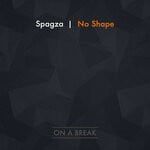 cover: Spagza - No Shape