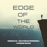 cover: Caique Giani|Messaw - Edge Of The World