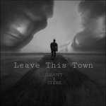 cover: Groott|Sterk - Leave This Town (Original Mix)