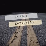 cover: K-bagwell - My Road