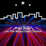 cover: Paul Reid - Let The Music Take Control