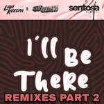 cover: Liam Keegan|Steve Robinson - I'll Be There Remixes, Pt. 2