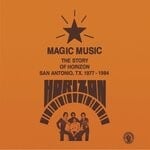 cover: Horizon - MAGIC MUSIC - The Story Of Horizon - San Antonio, TX 1977-84.