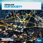 cover: Airwalk3r - Our Society