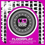 cover: Floorplay (la)|Freddy Be - Garden Of Earthly Delights {Jamie Stevens Heavenly Remix}