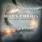 cover: Mors Cordis - T.I.L.I.D.I.N. Remixes