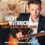 cover: Lucky Wuthrich - I Just Wanna Do My Thing