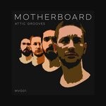 cover: Attic Grooves - Motherboard (Extended)