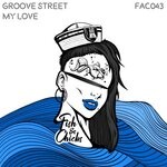 cover: Groove Street - My Love (Extended Mix)