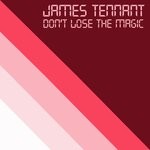 cover: James Tennant - Dont Lose The Magic