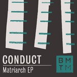 cover: Conduct - Matriarch EP