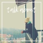 cover: Rino Da Silva - Talk About