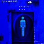 cover: Dj Phantom 7 - Traffic Blue