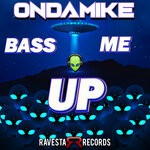 cover: Ondamike - Bass Me Up! (Ill Side Mix)