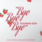 cover: Suzanna Son - Bye Bye Bye (From The Original Motion Picture "Red Rocket")