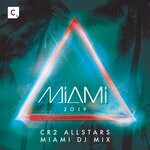 cover: Cr2 Allstars - Miami 2019 (DJ Mix)