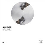 cover: All Fred - In The Club