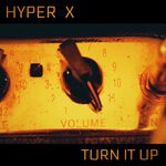 cover: Hyper X - Turn It Up