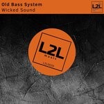 cover: Old Bass System - Wicked Sound