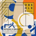 cover: Various - Nothing Is Obsolet