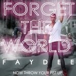 cover: Faydee - Forget The World (Now Throw Your Fist Up)