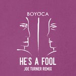 cover: Boyoca - He's A Fool