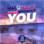 cover: MasQDance - Here Without You