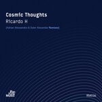 cover: Ricardo H - Cosmic Thoughts