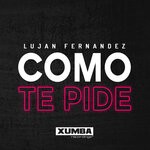 cover: Lujan Fernandez - Como Te Pide