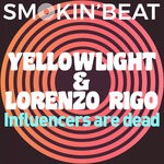 cover: Lorenzo Rigo|Yellowlight - Influencers Are Dead