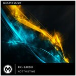 cover: Rich Cardix - Not This Time