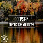 cover: Deepsan - Don't Close Your Eyes