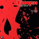 cover: Torch - Off Shot (K22 Extended Full Album)