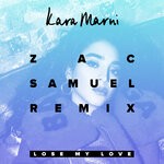 cover: Kara Marni - Lose My Love (Zac Samuel Remix - Explicit)