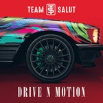 cover: Team Salut - Drive N Motion