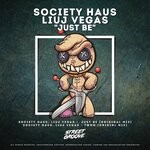 cover: Liuj Vegas|Society Haus - Just Be