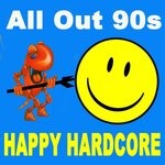 cover: Various - All Out 90s Happy Hardcore (The Best Happy Hardcore Tunes Of The 90s)