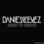 cover: Daniel Levez - Back To Roots