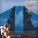 cover: Jimmy Sax Black - Saxualized, Vol 1: Ubud Bali