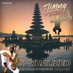 cover: Jimmy Sax Black - Saxualized, Vol 1: Bali Island Of The Gods