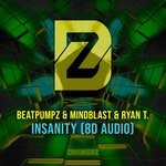 cover: Ryan T.|Mindblast|Beatpumpz - Insanity (8D Audio)