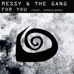 cover: Ganzaladra|Messy & The Gang - For You