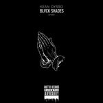 cover: Kean Dysso - BLVCK SHADES