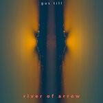 cover: Gus Till - River Of Arrow