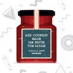 cover: Alex Cooksley|Mallin|Sam Dexter|Tom Savage - Chilli Jam