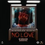 cover: Radijah - No Love (Explicit)