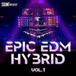 cover: John K. Sands|Marc Ferrari|Trevor Roy Lewallen - Epic EDM Hybrid Vol 1