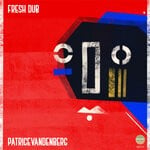 cover: Patricevandenberg - Fresh Dub