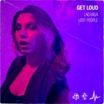 cover: Lachaga|Lost People - GET LOUD